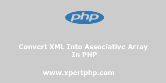 Convert XML into Associative Array in PHP