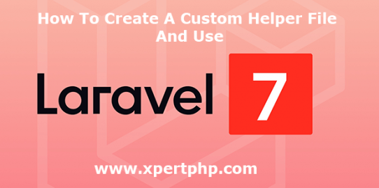 How to create a custom helper file and use in laravel 7