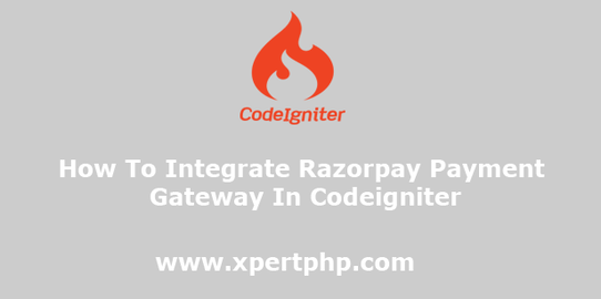 How to Integrate Razorpay payment gateway in Codeigniter