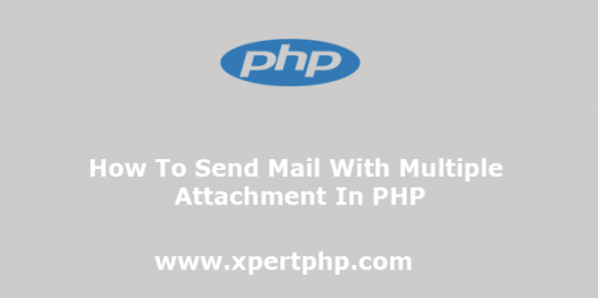 How to Send mail with Multiple Attachment in PHP