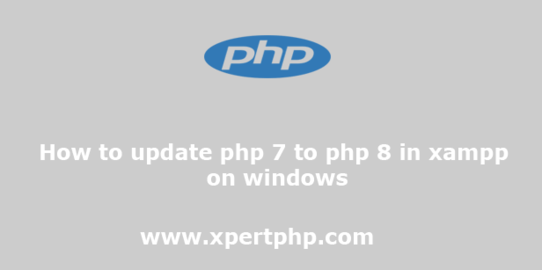 How to update php 7 to php 8 in xampp on windows