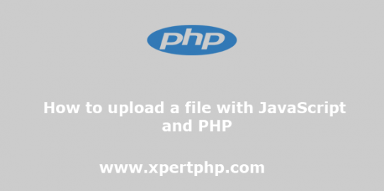 Upload a file with JavaScript and PHP