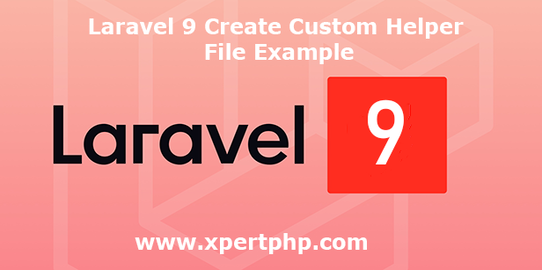 Laravel 9 Create Custom Helper File Example