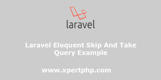 Laravel eloquent skip and take query example