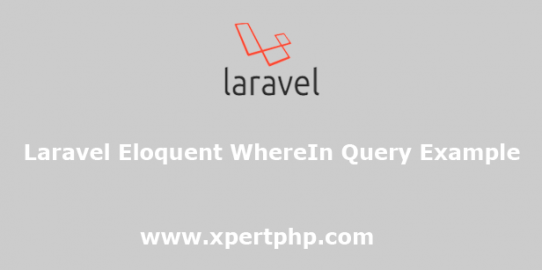 Laravel eloquent WhereIn query example