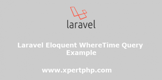 Laravel eloquent WhereTime query example