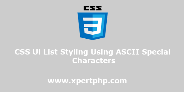 CSS Ul List Styling Using ASCII Special Characters