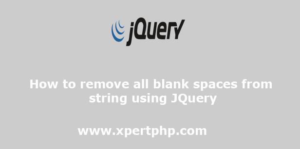 How to remove all blank spaces from string using JQuery