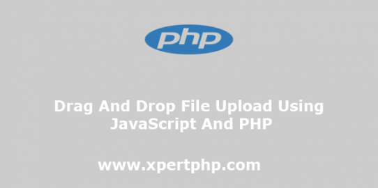 Drag And Drop File Upload Using JavaScript And PHP