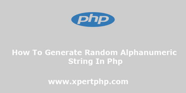 How To Generate Random Alphanumeric String In Php
