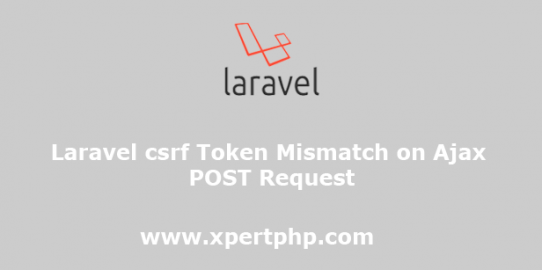 Laravel csrf token mismatch on ajax POST Request