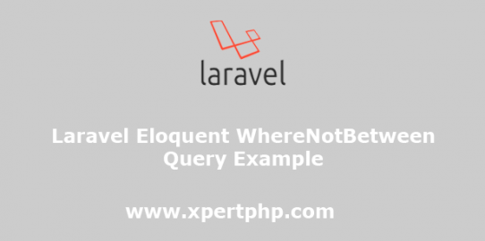 laravel eloquent WhereNotBetween query example