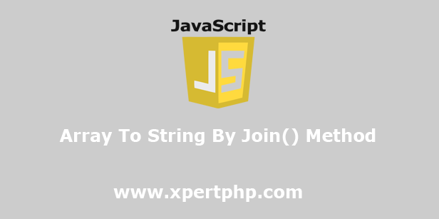 Javascript Array To String By Join Method