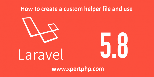 How to create a custom helper file and use in Laravel 5.8