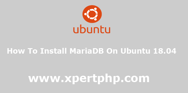How to Install MariaDB on Ubuntu 18.04