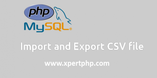 How to import and export CSV files using PHP and MySQL