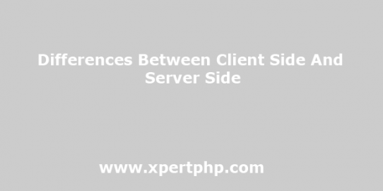 Differences between client side and server side