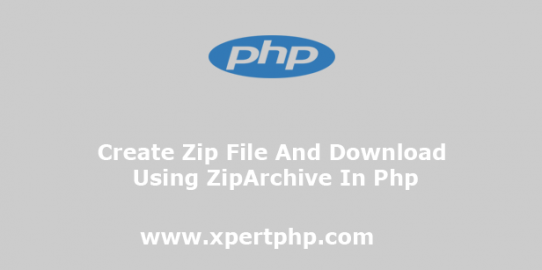 Create Zip File And Download Using ZipArchive In Php