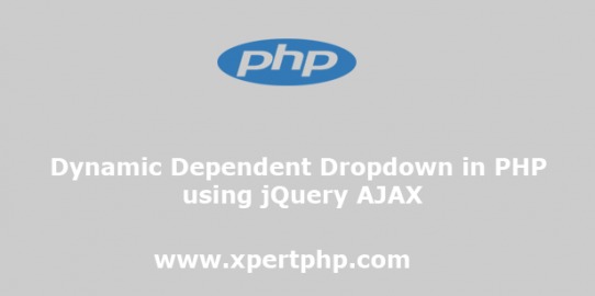 Dynamic Dependent Dropdown in PHP using jQuery AJAX