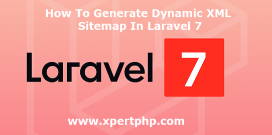 How to generate dynamic XML sitemap in laravel 7
