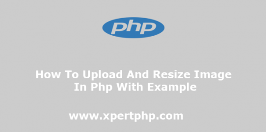 How to upload and resize image in php with example