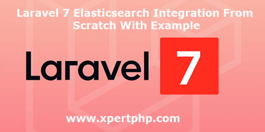 Laravel 7 Elasticsearch integration from scratch with example