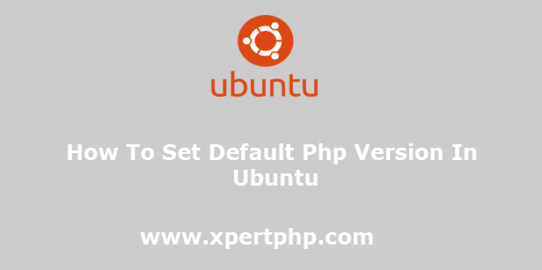 How To Set Default Php Version In Ubuntu
