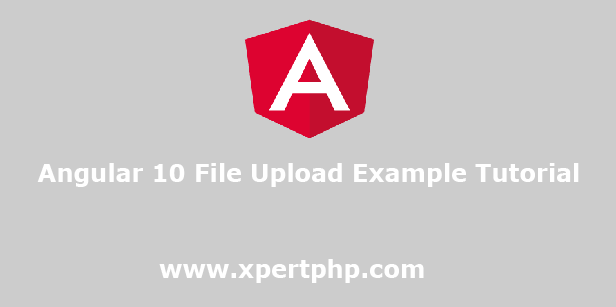Angular 10 File Upload Example Tutorial