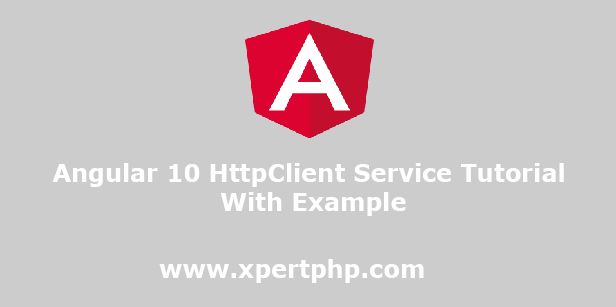 Angular 10 HttpClient Service Tutorial With Example