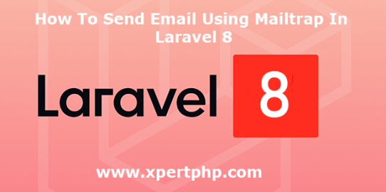 How To Send Email Using Mailtrap In Laravel 8