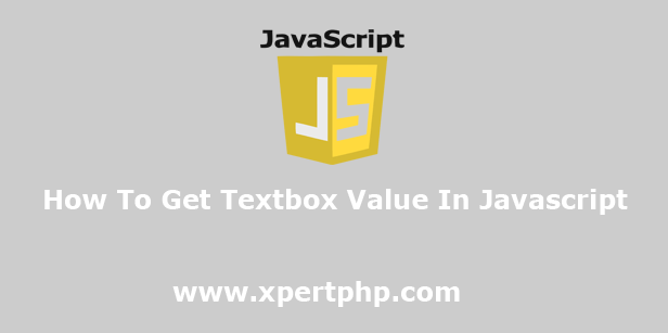 How To Get Textbox Value In Javascript